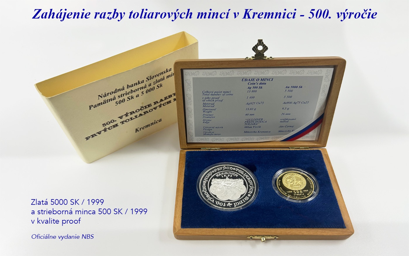 5000 Sk/1999 + 500 Sk/1999 - Zahájenie razby toliarových mincí v Kremnici - 500. výročie - dvojička v etui