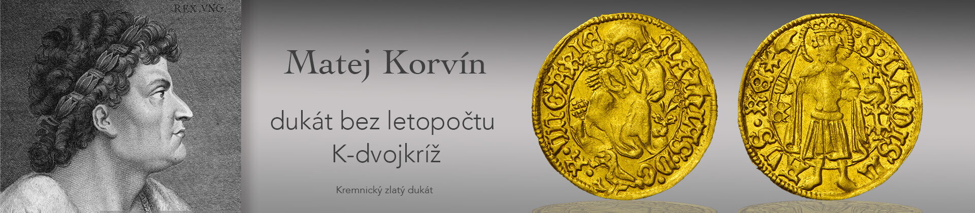 Matej Korvín - kremnický zlatý dukát K-dvojkríž