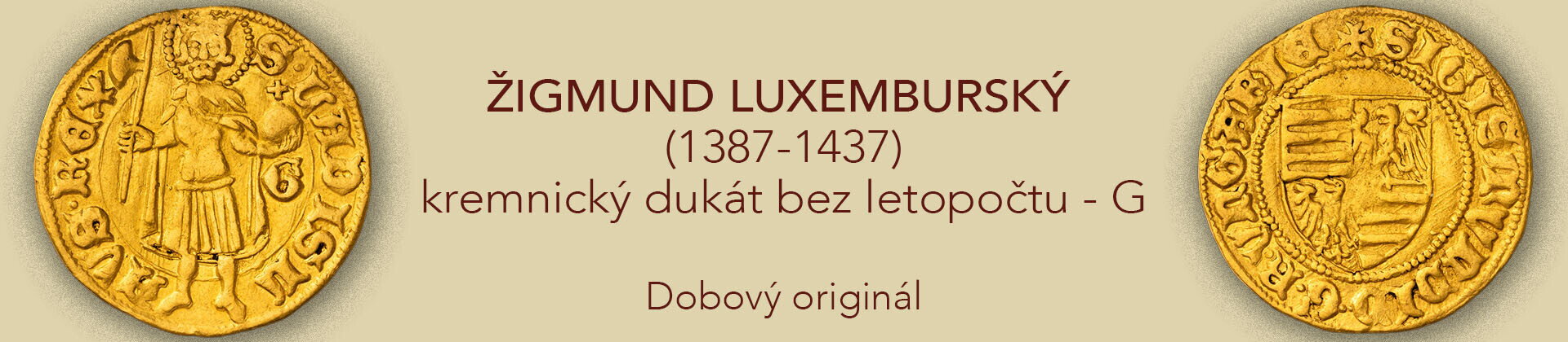 Zigmund Luxembursky G dukát dobový originál