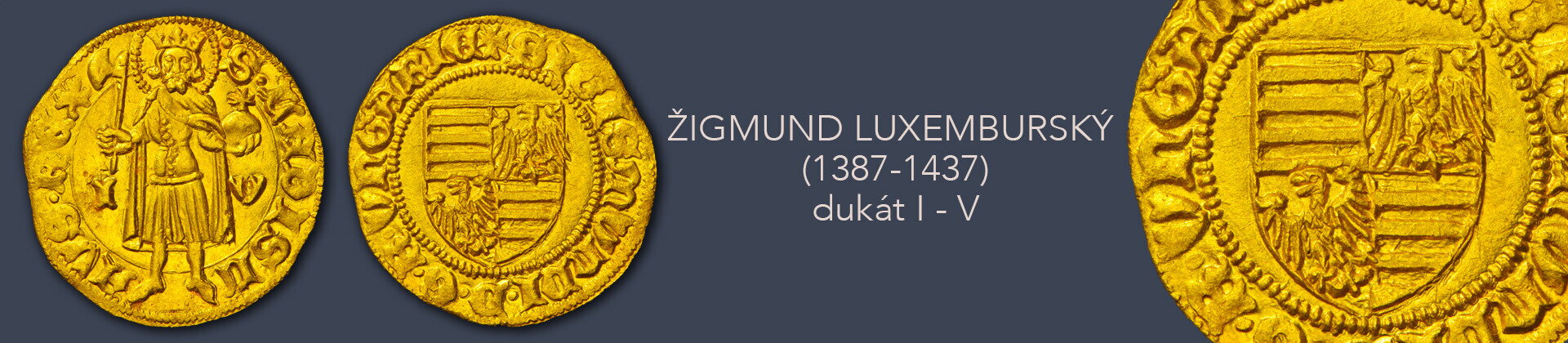 Žigmund Luxemburský - dukát I-V