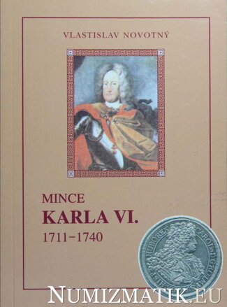 Vlastialav Novotný - Mince Karla VI. 1711-1740