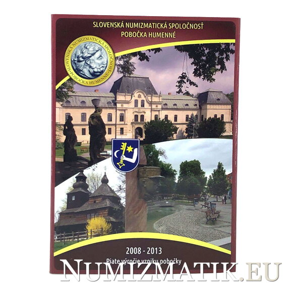 Sada mincí Slovenskej repuliky 2013 - SNS pobočka Humenné - 5. výročie vzniku