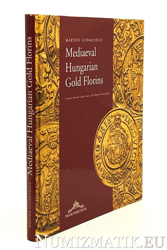 Márton Gyöngyössy - Mediaeval Hungarian Gold Florins