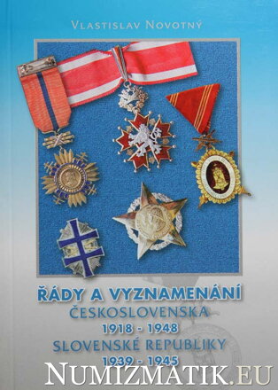 Vlastialav Novotný - Řády a vyznamenání ČSR 1918-1948 a SR 1939-1945