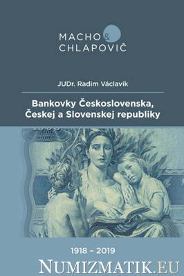 Macho & Chlapovič - Bankovky Československa, Českej a Slovenskej republiky - 1918 - 2019
